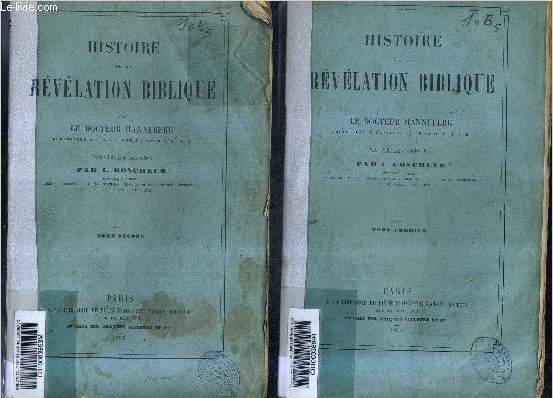 HISTOIRE DE LA REVELATION BIBLIQUE / EN DEUX TOMES / TOMES 1 + 2 .