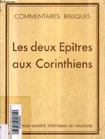 LES DEUX EPITRES AUX CORINTHIENS - COMMENTAIRES BIBLIQUES.