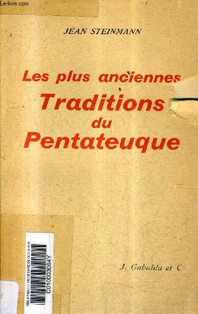 LES PLUS ANCIENNES TRADITIONS DU PENTATEUQUE.