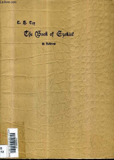 THE SACRED BOOKS OF THE OLD TESTAMENT - PART 12 : THE BOOK OF THE PROPHET EZEKIEL.