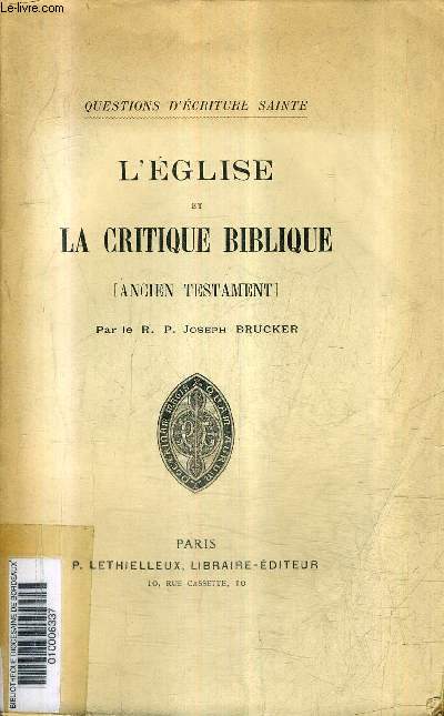 L'EGLISE ET LA CRITIQUE BIBLIQUE (ANCIEN TESTAMENT) / COLLECTION QUESTIONS D'ECRITURE SAINTE.