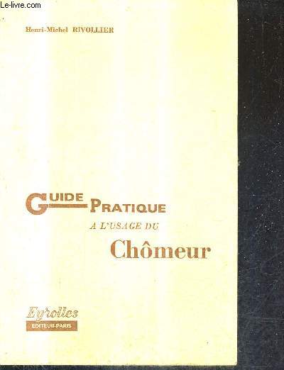 GUIDE PRATIQUE A L'USAGE DU CHOMEUR.