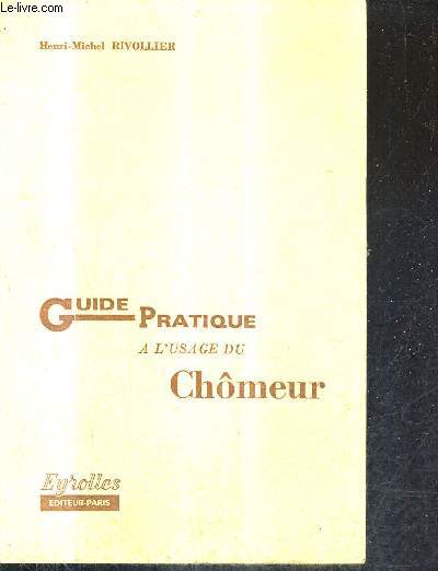 GUIDE PRATIQUE A L'USAGE DU CHOMEUR.