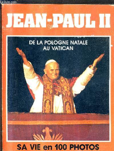 JEAN PAUL II DE LA POLOGNE NATALE AU VATICAN.