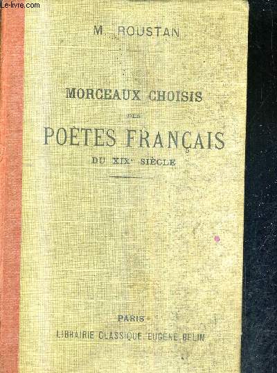 MORCEAUX CHOISIS DES POETES FRANCAIS DU XIXE SIECLE / 8E EDITION.