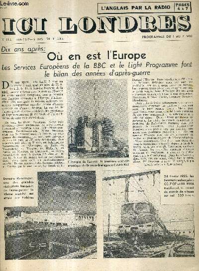ICI LONDRES N377 29 AVRIL 1955 - ou en est l'europe les services europens de la BBC et le light programme font le bilan des annes d'aprs guerre - les bibliothque publiques dans la vie anglaise - not honour more le dernier roman de joyce cary etc.
