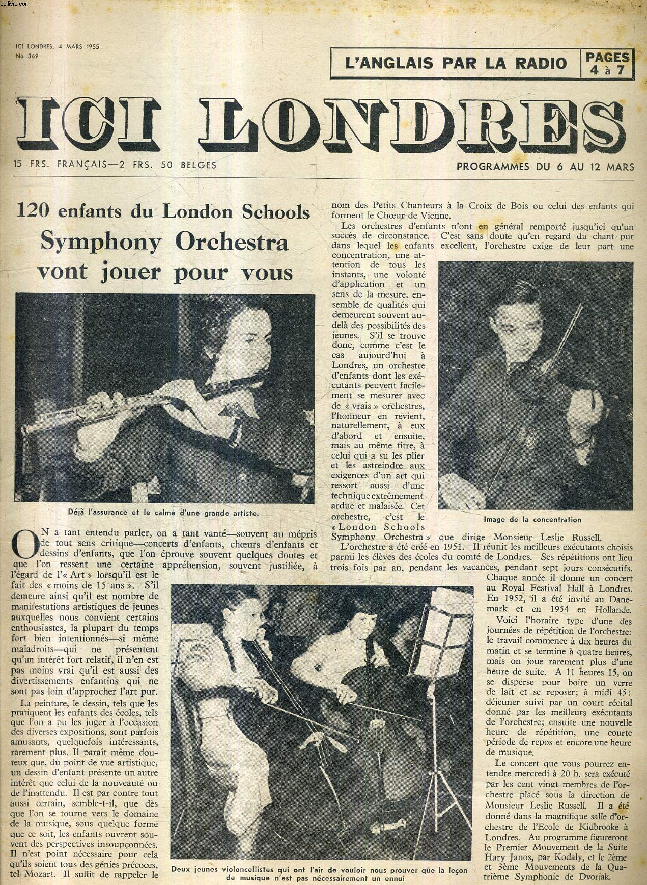 ICI LONDRES N369 4 MARS 1955 - 120 enfants du london schools symphony orchestra vont jouer pour vous - le derbyshire pays de contrastes - un muse de la rue rurale anglaise - siegried sassoon chantre de la guerre de la vie pastorale etc.