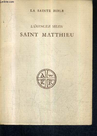 L'EVANGILE SELON SAINT MATTHIEU - COLLECTION LA SAINTE BIBLE.