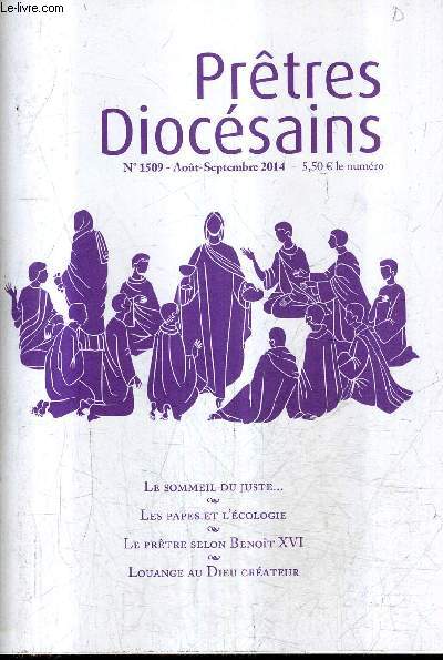 PRETRES DIOCESAINS N1509 AOUT SEPTEMBRE 2014 - qui a le temps de regarder les matchs de la coupe du monde ? - le sommeil du juste ... - la question cologique dans l'glise catholique - le pretre selon benoit XVI - louange au dieu crateur etc.