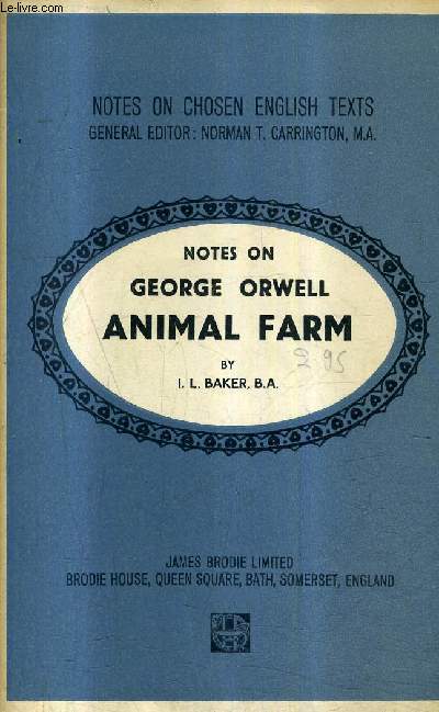 NOTES ON GEORGE ORWELL ANIMAL FARM / NOTES ON CHOSEN ENGLISH TEXTS.