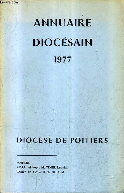 ANNUAIRE DIOCESAIN 1977 - ARRETE AU 1ER DECEMBRE 1976 - DIOCESE DE POITIERS.