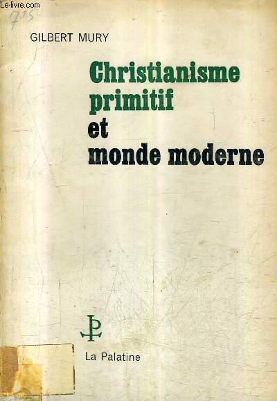 CHRISTIANISME PRIMITIF ET MONDE MODERNE.