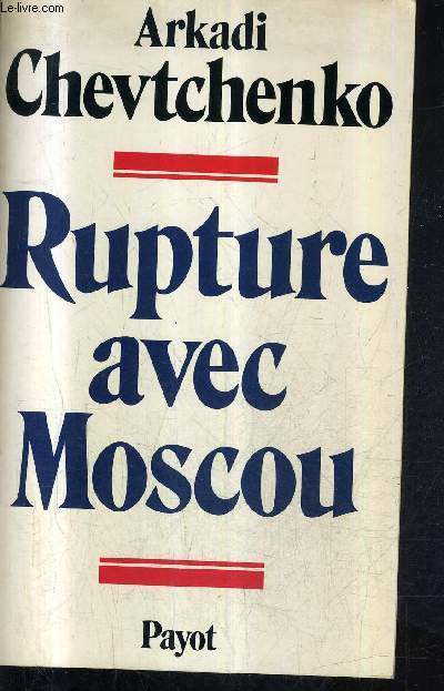 RUPTURE AVEC MOSCOU.