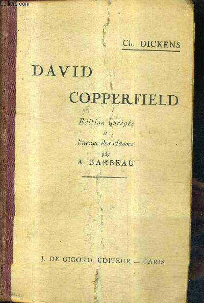 DAVID COPPERFIELD - EDITION ABREGEE A L'USAGE DES CLASSES PAR A.BARBEAU.