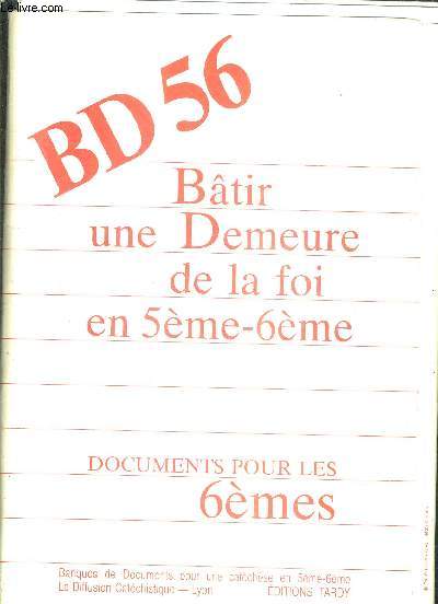 BATIR UNE DEMEURE DE LA FOI EN 5EME - 6EME - DOCUMENTS POUR LES 6EMES - 12 FASCICULES - 1 : l'ancien testament c'est intressant - 2 : plonger ou le bain du baptme - 3 : tre chrtien c'est quoi - 4 : un monde de copains - 5 : la cration ETC.