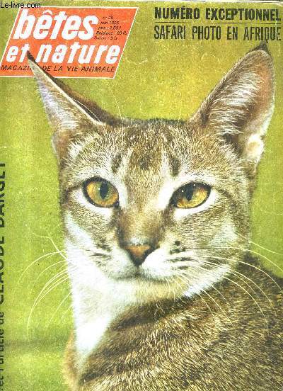 BETES ET NATURE MAGAZINE DE LA VIE ANIMALE N 30 JUIN 1966 - NUMERO EXCEPTIONNEL SAFARI PHOTO EN AFRIQUE - INCOMPLET .