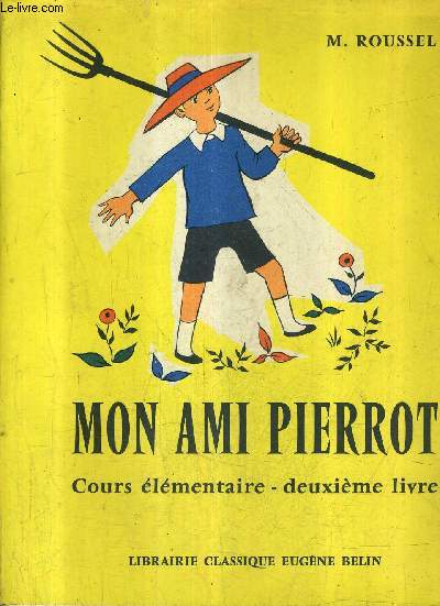 MON AMI PIERROT LECTURE LA PHRASES DANS LE PARAGRAPHE - COURS ELEMENTAIRE DEUXIEME LIVRE CLASSES DE 9E.