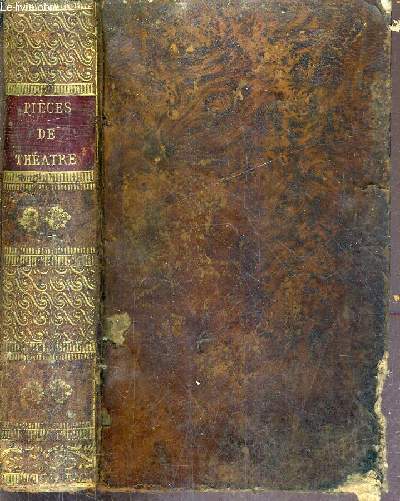 PIECES DE THEATRE : LES JEUX OLYMPIQUES OU LE PRINCE MALADE COMEDIE HEROIQUE + BRUTUS TRAGEDIE + LA FAUSSE APPARENCE COMEDIE + LE PHILANTROPE OU L'AMY DE TOUT LE MONDE COMEDIE + GABRIELLE DE VERGY TRAGEDIE PAR DE BELLOY .