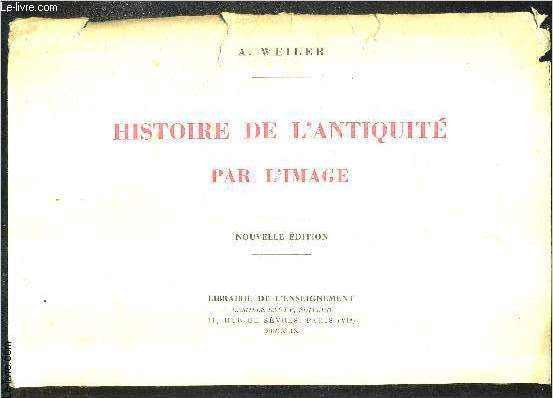 HISTOIRE DE L'ANTIQUITE PAR L'IMAGE - NOUVELLE EDITION - INCOMPLET - 35 PLANCHES SUR 50.