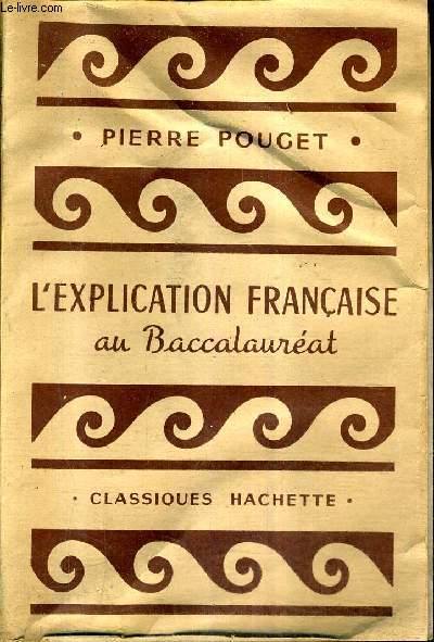 L'EXPLICATION FRANCAISE AU BACCALAUREAT .