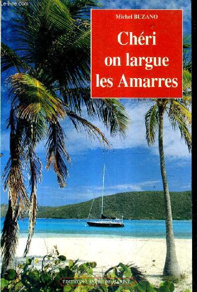 CHERI ON LARGUE LES AMARRES.