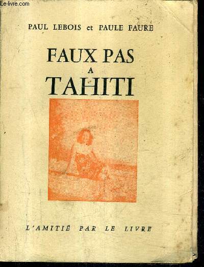 FAUX PAS A TAHITI - ROMAN.