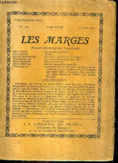 LES MARGES N134 TOME XXXIII 15 AOUT 1925 22E ANNEE - Georges Bernard Shaw - Pomes par Guy Lavaud - Guillaume apollinaire en pologne - une nuit  shang hai nouvelle - ode au printemps - maitre coucourdan nouvele etc.