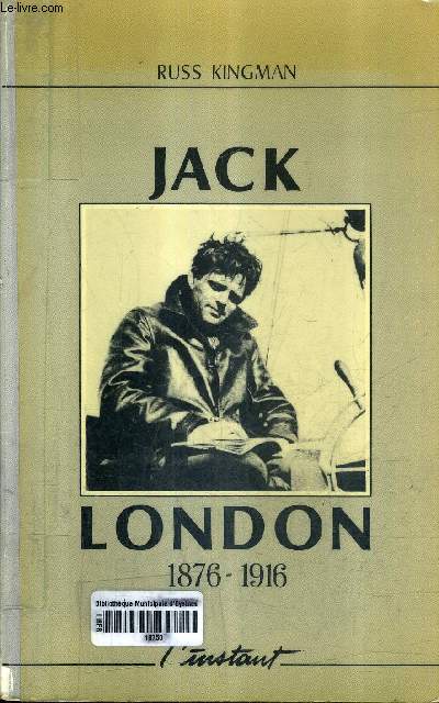 JACK LONDON 1876 - 1916.