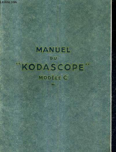MANUEL DU KODASCOPE MODELE C.