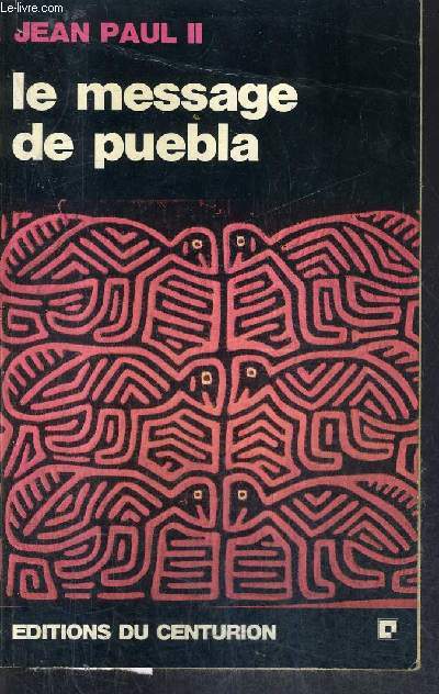 LE MESSAGE DE PUEBLA (JANVIER 1979 .