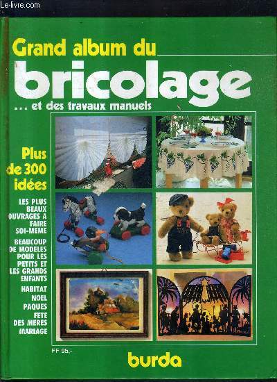 LE GRAND ALBUM DU BRICOLAGE - BURDA K 617 .