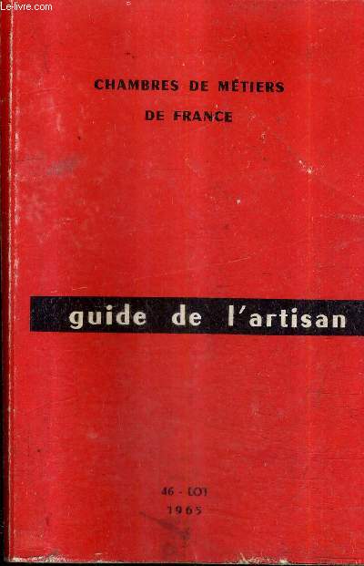 CHAMBRES DE METIERS DE FRANCE - GUIDE DE L'ARTISAN 1965.