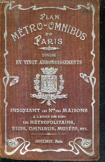PLAN METRO OMNIBUS DE PARIS DIVISE EN VINGT ARRONDISSEMENT INDIQUANT LES NUMEROS DES MAISONS A L'ANGLE DES RUES LES METROPOLITAINS RUES OMNIBUS MUSEES ETC.