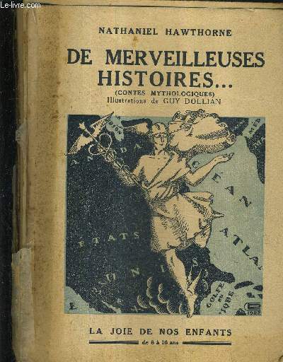 DES MERVEILLEUSES HISTOIRES ... (CONTES MYTHOLOGIQUES) / COLLECTION LA JOIE DE NOS ENFANTS.