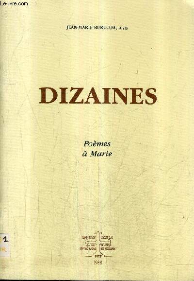 DIZAINES - DIX POEMES A MARIE SOUS FORME DE DIZAINES.