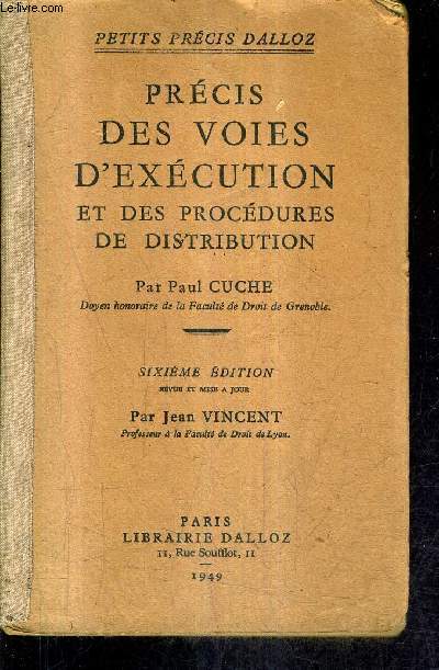 PRECIS DES VOIES D'EXECUTION ET DES PROCEDURES DE DISTRIBUTION / 6E EDITION PAR JEAN VINCENT / PETITS PRECIS DALLOZ .