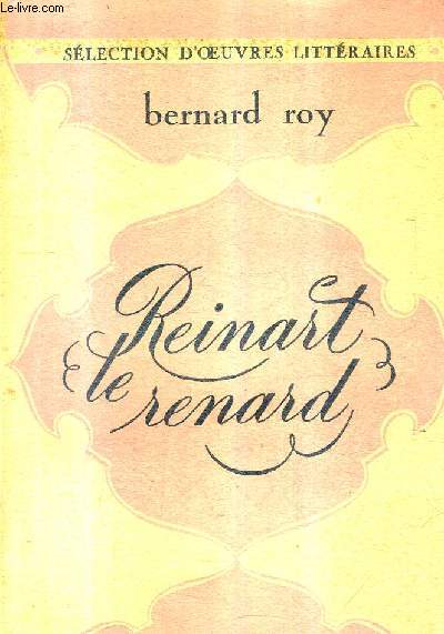 REINART LE RENARD / COLLECTION SELECTION D'OEUVRES LITTERAIRES.