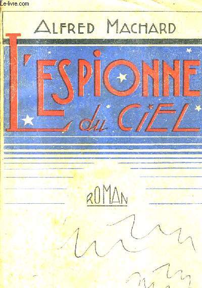 L'ESPIONNE DU CIEL - ROMAN.