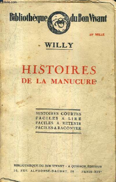 HISTOIRE DE LA MANUCURE - HISTOIRES COURTES FACILES A LIRE FACILES A RETENIR FACILES A RACONTER / COLLECTION BIBLIOTHEQUE DU BON VIVANT .