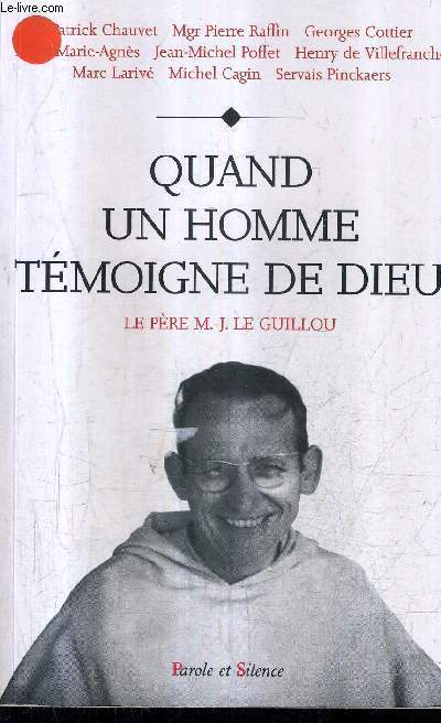 QUAND UN HOMME TEMOIGNE DE DIEU - COLLOQUE IV - PERE MARIE JOSEPH LE GUILLOU A LA BASILIQUE DU SACRE COEUR DE MONTMARTRE 5-6-7 JANVIER 1998.