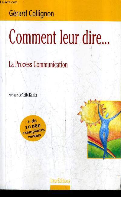 COMMENT LEUR DIRE ... LA PROCESS COMMUNICATION.