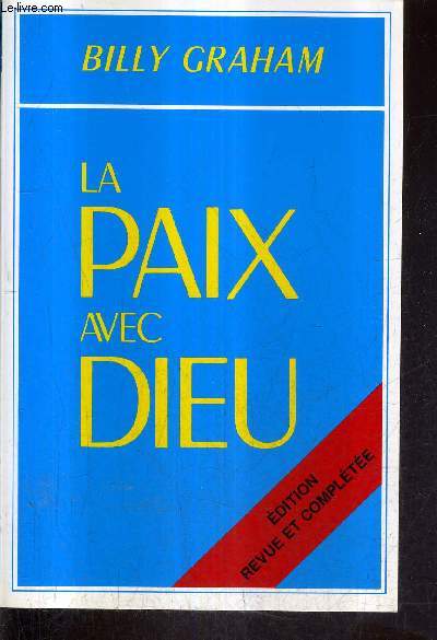 LA PAIX AVEC DIEU / EDITION REVUE ET COMPLETEE.