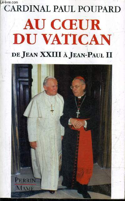 AU COEUR DU VATICAN DE JEAN XXIII A JEAN PAUL II.