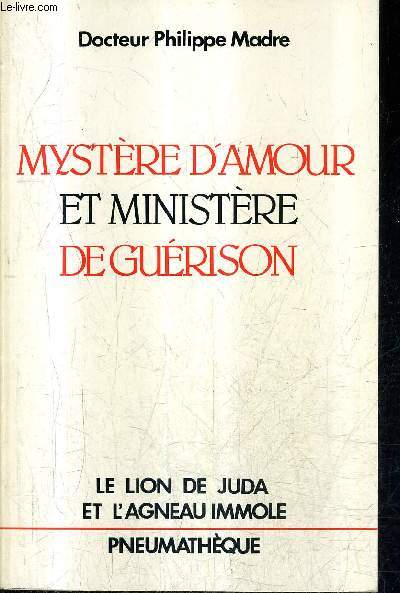 MYSTERE D'AMOUR ET MINISTERE DE GUERISON.