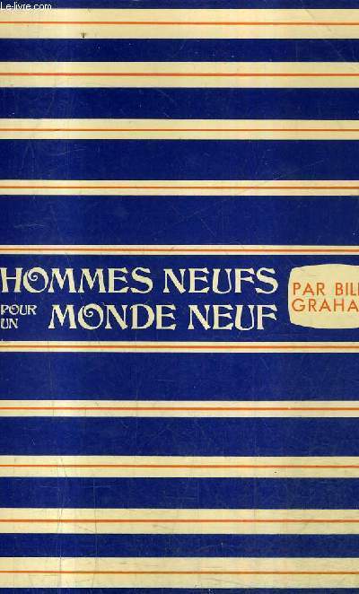 HOMMES NEUFS POUR UN MONDE NEUF.