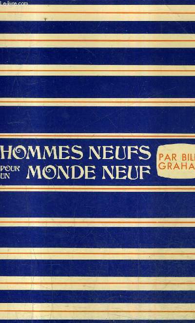 HOMMES NEUFS POUR UN MONDE NEUF.