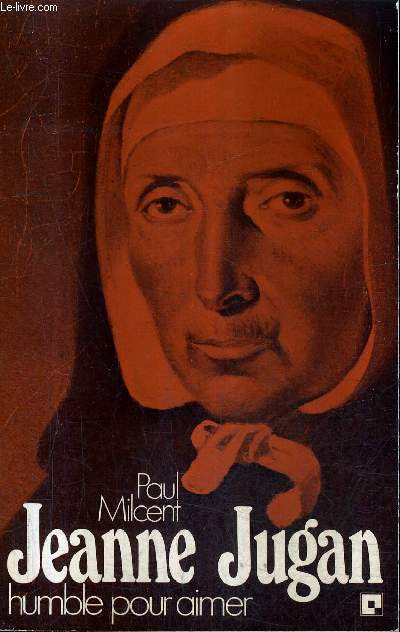 JEANNE JUGAN HUMBLE POUR AIMER.