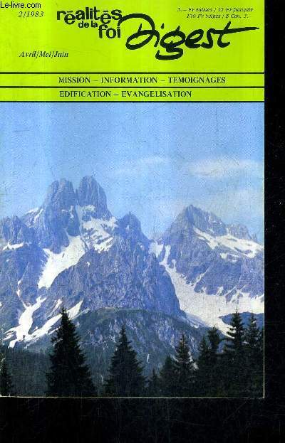 REALITES DE LA FOI DIGEST N 11 4E ANNEE 1983 - histoires de paradis - un chrtien peut il tre marxiste - pourqoi s'irriter - chaos conomiques - paul et l'hrsie - la core - le miroir merveilleux - points sur la drogue - mission 83 etc.