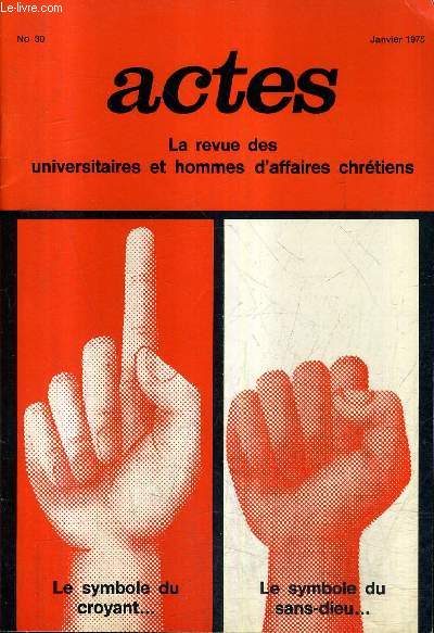 ACTES N30 JANVIER 1975 - un navire en pril - une vocation psychologue - idologie ou foi ? .