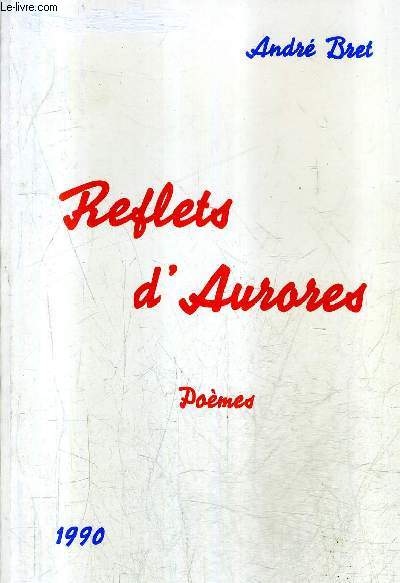 REFLETS D'AURORES - POEMES.
